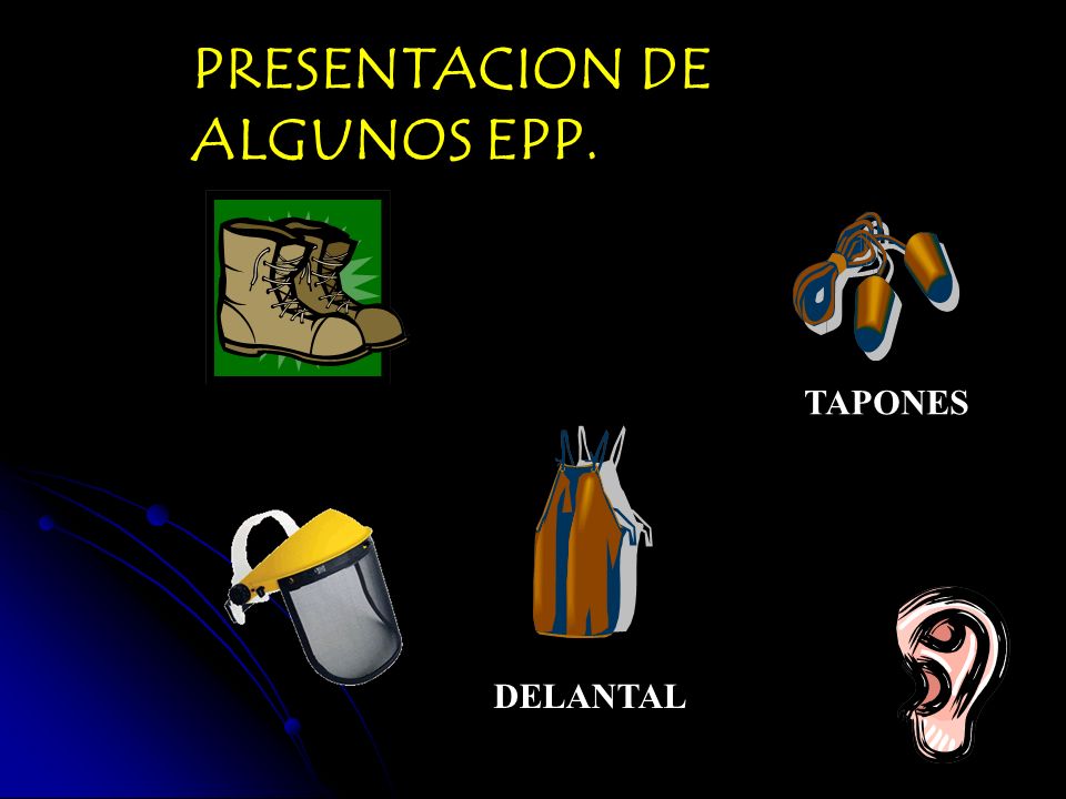 PRESENTACION DE ALGUNOS EPP.