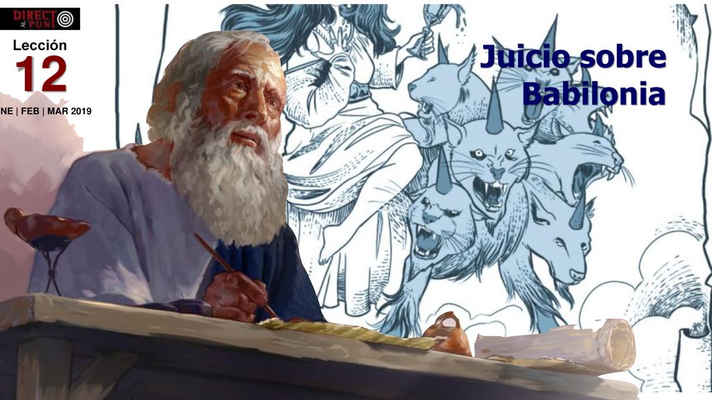 Lección Juicio sobre Babilonia 12 ENE | FEB | MAR 2019