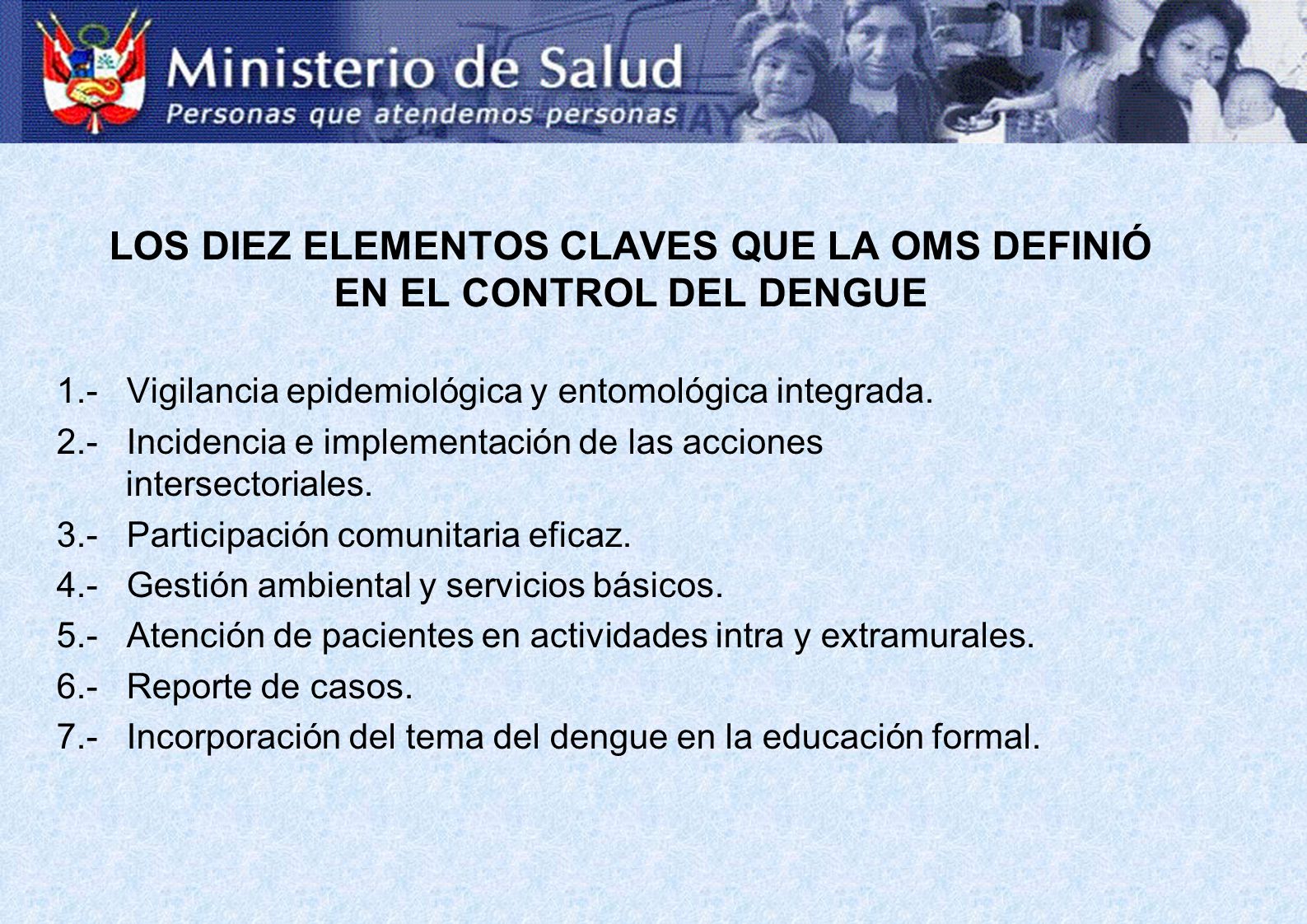 LOS DIEZ ELEMENTOS CLAVES QUE LA OMS DEFINIÓ EN EL CONTROL DEL DENGUE