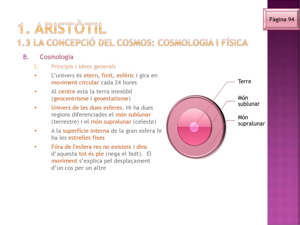 1. Aristòtil 1.3 La concepció del cosmos: cosmologia i física