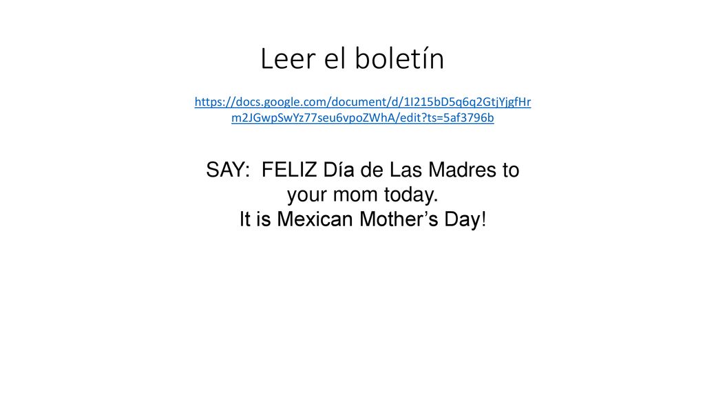 Leer el boletín SAY: FELIZ Día de Las Madres to your mom today.
