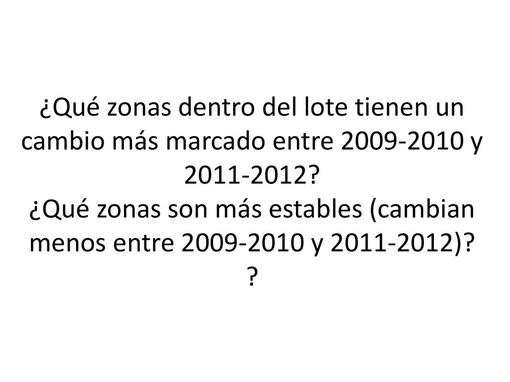 ¿Qué zonas dentro del lote tienen un cambio más marcado entre y