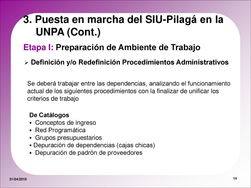 3. Puesta en marcha del SIU-Pilagá en la UNPA (Cont.)