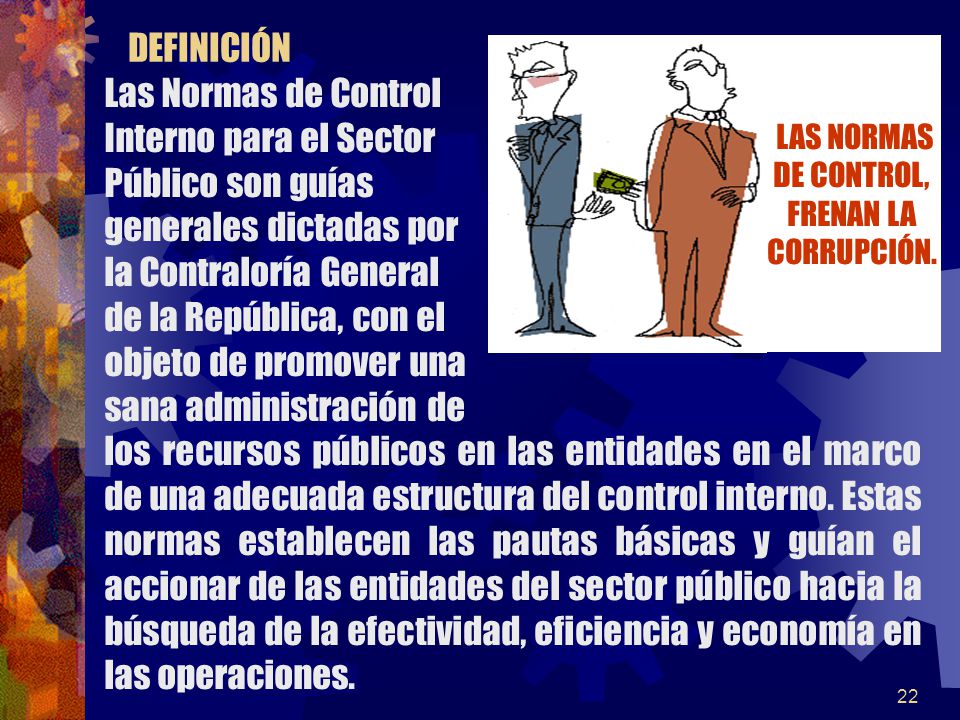 generales dictadas por la Contraloría General de la República, con el