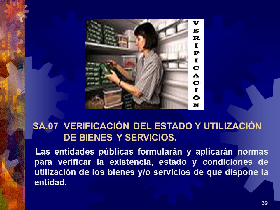 SA.07 VERIFICACIÓN DEL ESTADO Y UTILIZACIÓN DE BIENES Y SERVICIOS.
