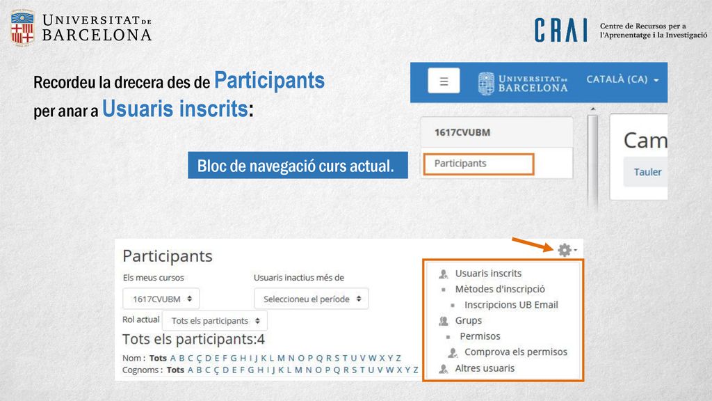 Recordeu la drecera des de Participants per anar a Usuaris inscrits: