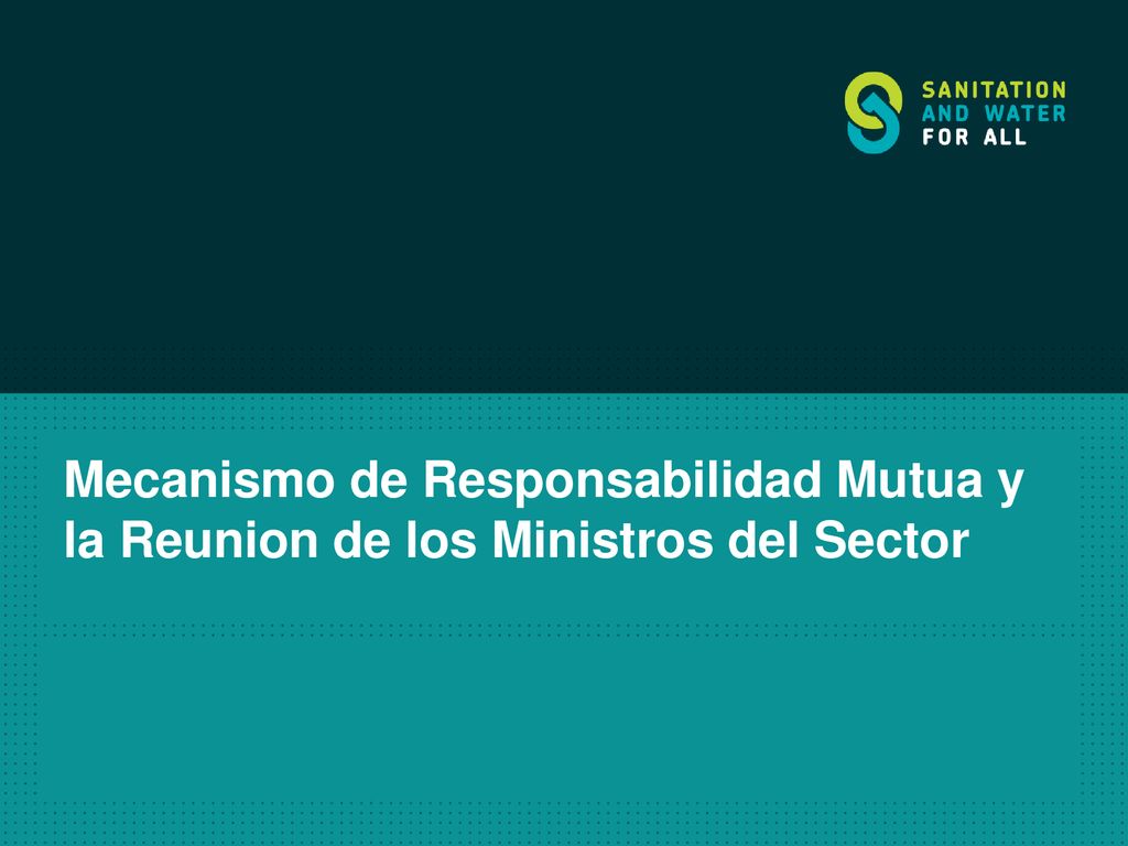 Mecanismo de Responsabilidad Mutua y la Reunion de los Ministros del Sector