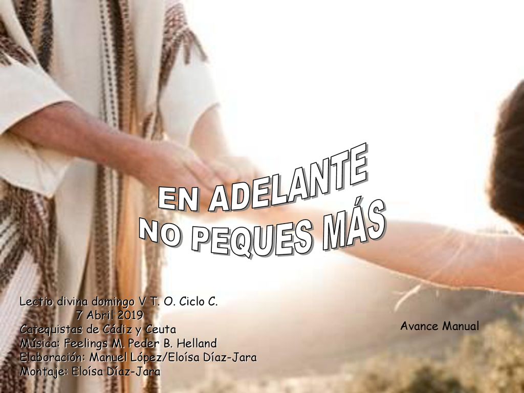 EN ADELANTE NO PEQUES MÁS Lectio divina domingo V T. O. Ciclo C.
