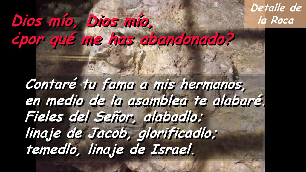 Dios mío, Dios mío, ¿por qué me has abandonado