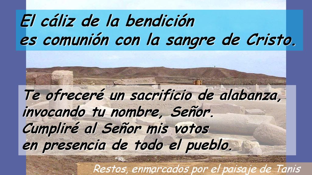 El cáliz de la bendición es comunión con la sangre de Cristo.