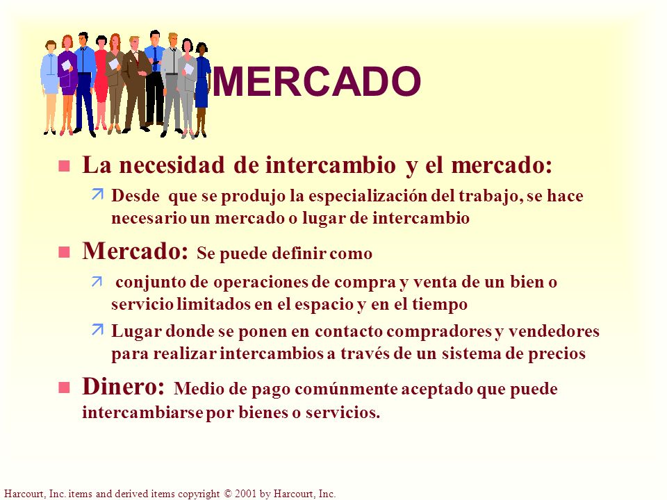 MERCADO La necesidad de intercambio y el mercado: