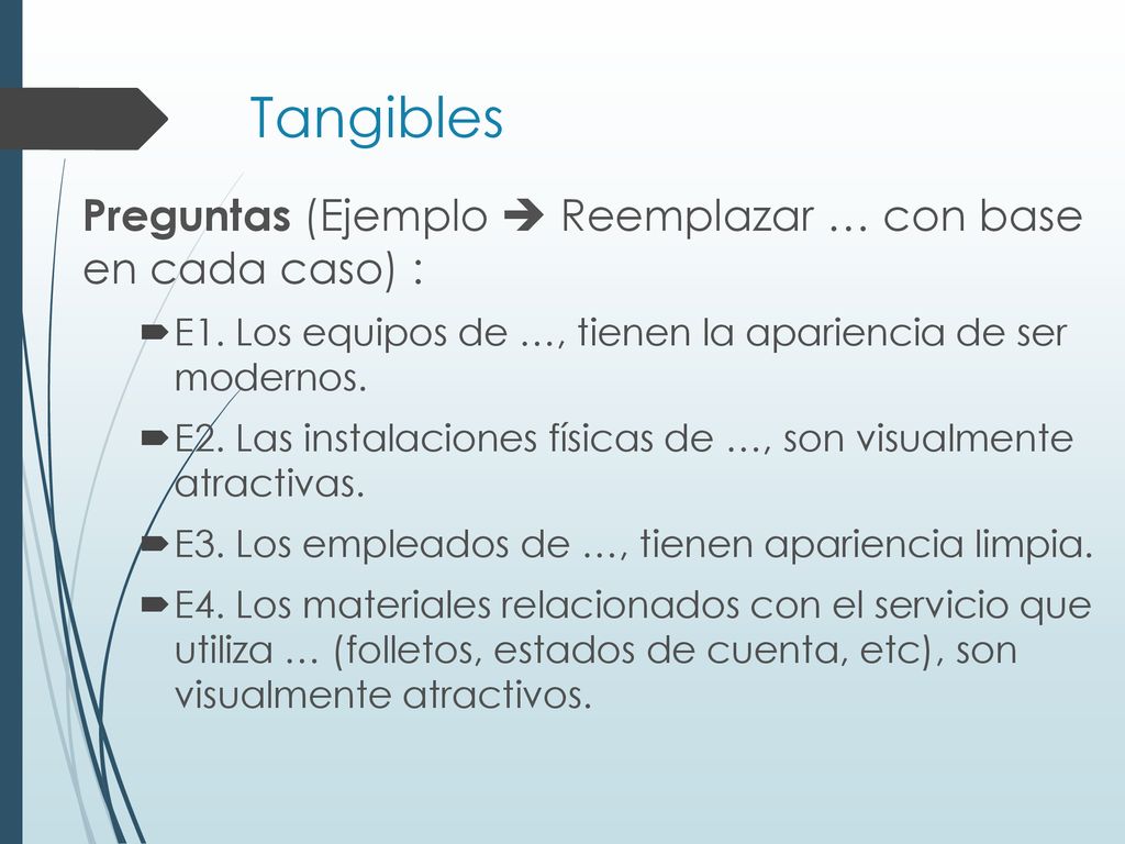 Tangibles Preguntas (Ejemplo  Reemplazar … con base en cada caso) :