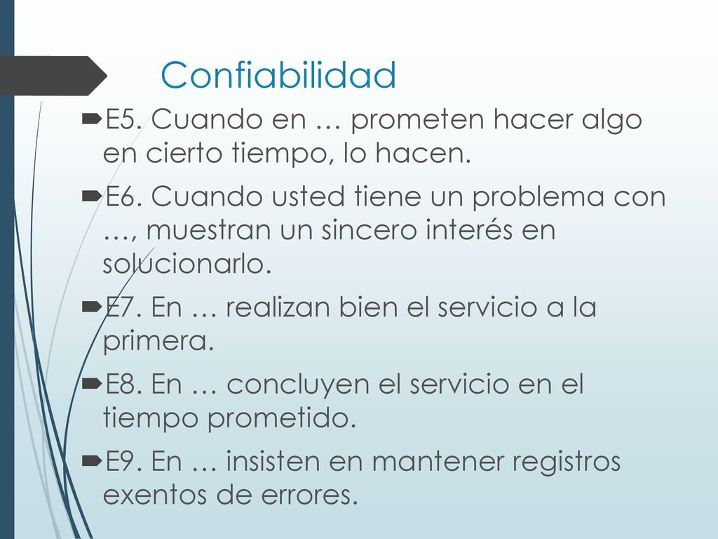 Confiabilidad E5. Cuando en … prometen hacer algo en cierto tiempo, lo hacen.