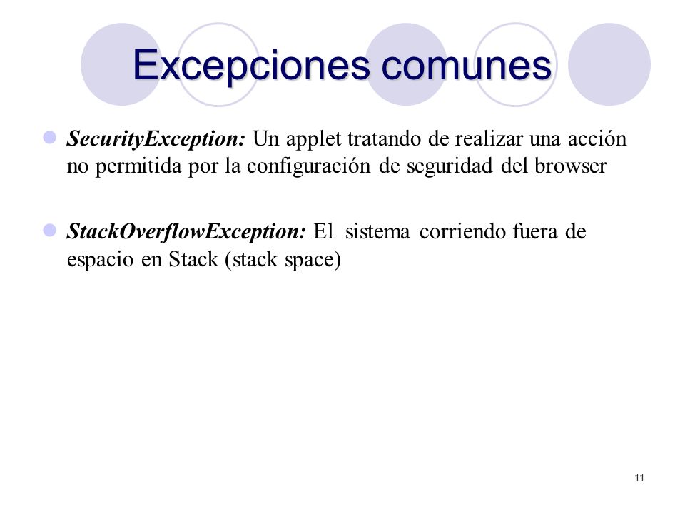 Excepciones comunes SecurityException: Un applet tratando de realizar una acción no permitida por la configuración de seguridad del browser.