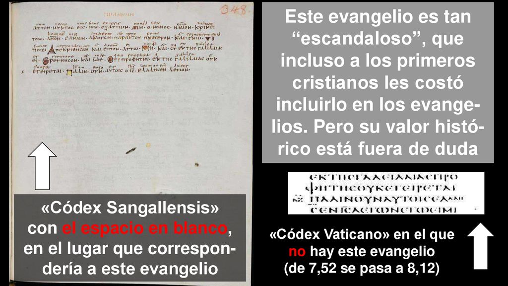 Este evangelio es tan escandaloso , que incluso a los primeros cristianos les costó incluirlo en los evange-lios. Pero su valor histó-rico está fuera de duda