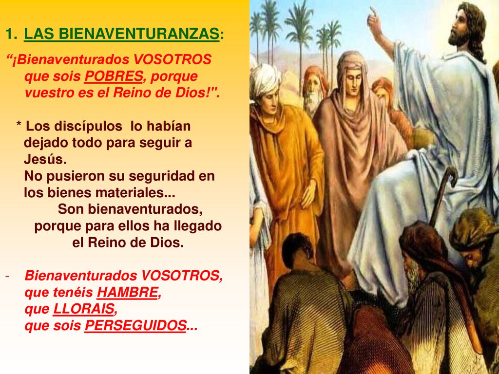 Son bienaventurados, porque para ellos ha llegado el Reino de Dios.