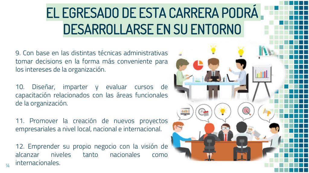 EL EGRESADO DE ESTA CARRERA PODRÁ DESARROLLARSE EN SU ENTORNO