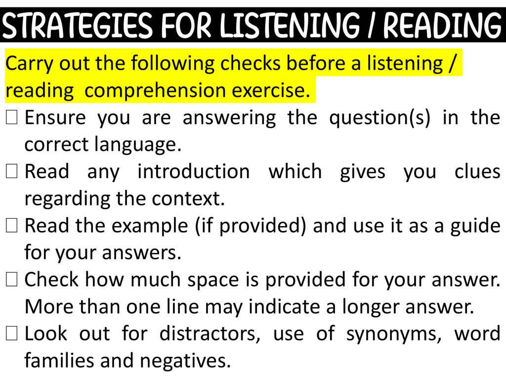 Carry out the following checks before a listening / reading comprehension exercise.