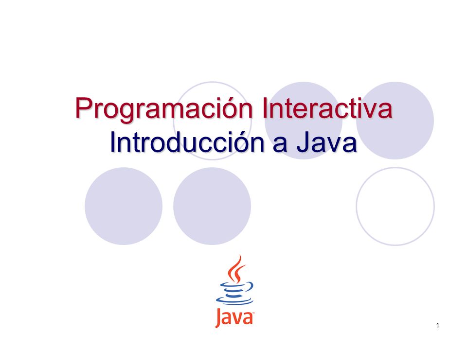 Programación Interactiva Introducción a Java