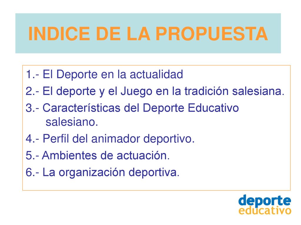 INDICE DE LA PROPUESTA 1.- El Deporte en la actualidad