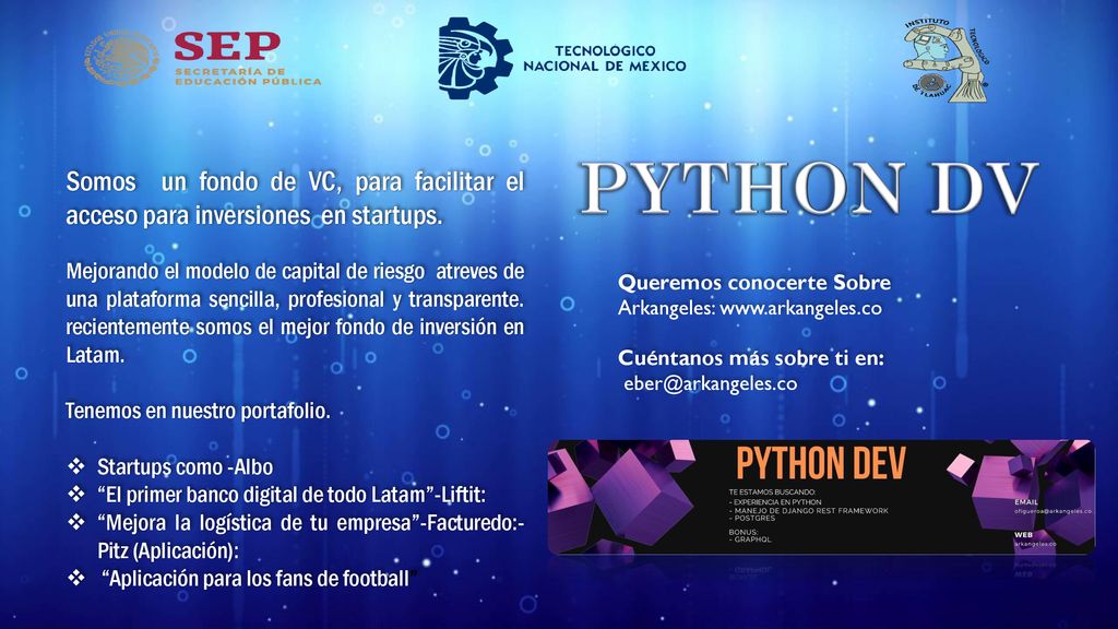 PYTHON DV Somos un fondo de VC, para facilitar el acceso para inversiones en startups.