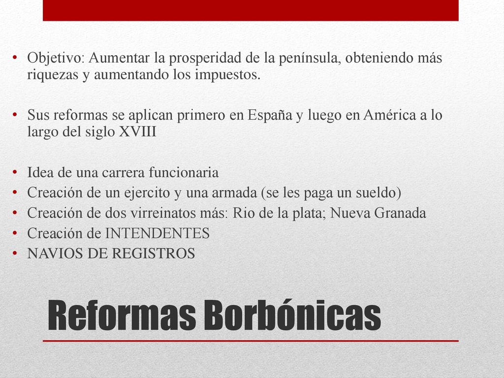 Objetivo: Aumentar la prosperidad de la península, obteniendo más riquezas y aumentando los impuestos.