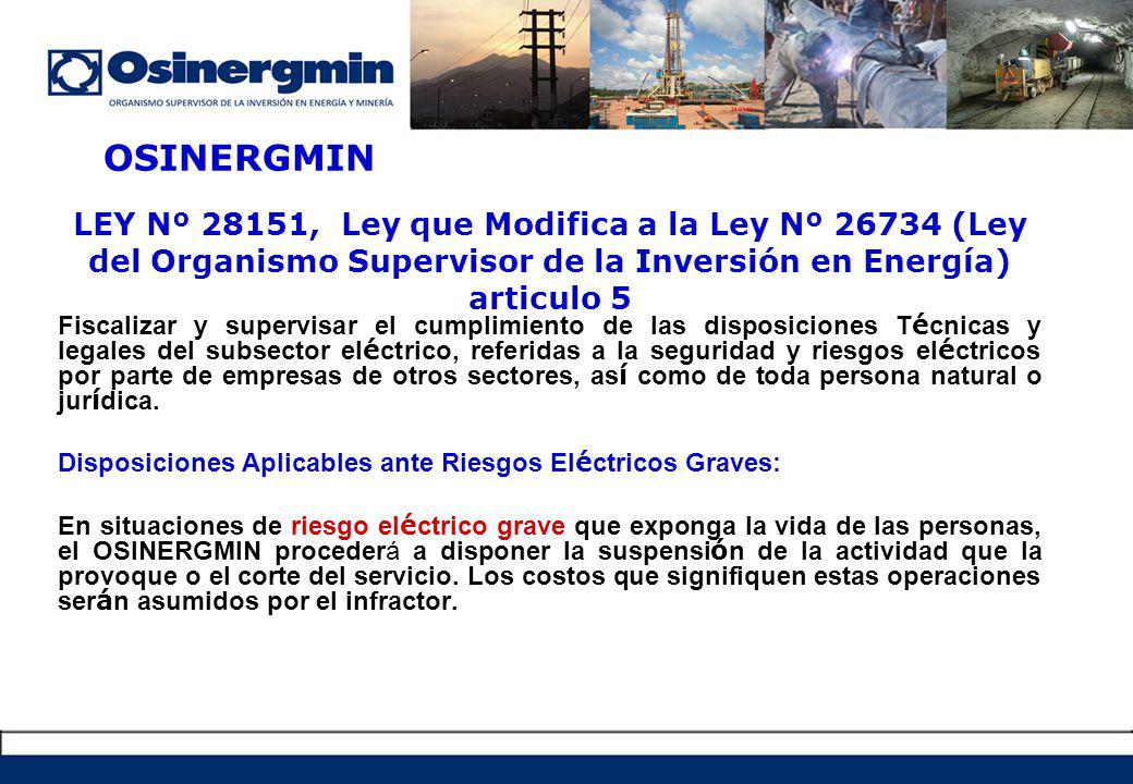 OSINERGMIN LEY Nº 28151, Ley que Modifica a la Ley Nº (Ley del Organismo Supervisor de la Inversión en Energía) articulo 5.