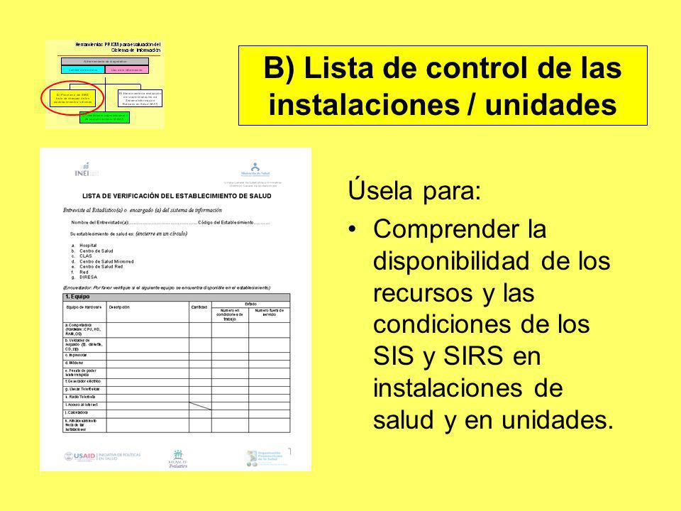 B) Lista de control de las instalaciones / unidades