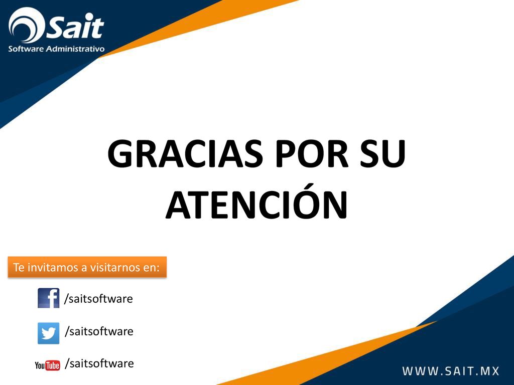 GRACIAS POR SU ATENCIÓN Te invitamos a visitarnos en: /saitsoftware