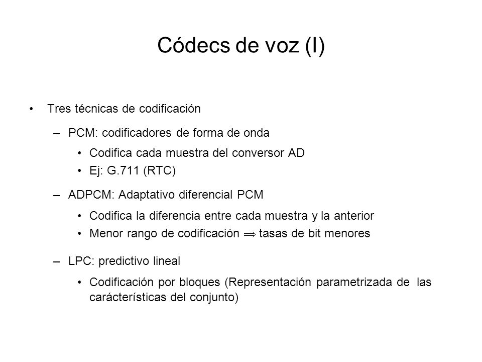 Códecs de voz (I) Tres técnicas de codificación
