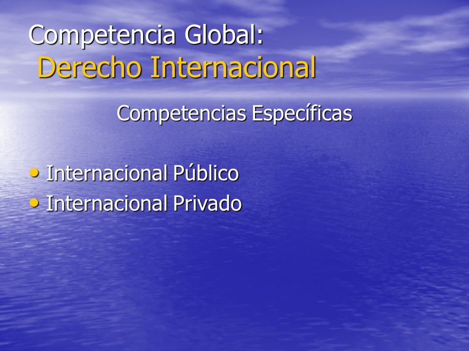 Competencia Global: Derecho Internacional