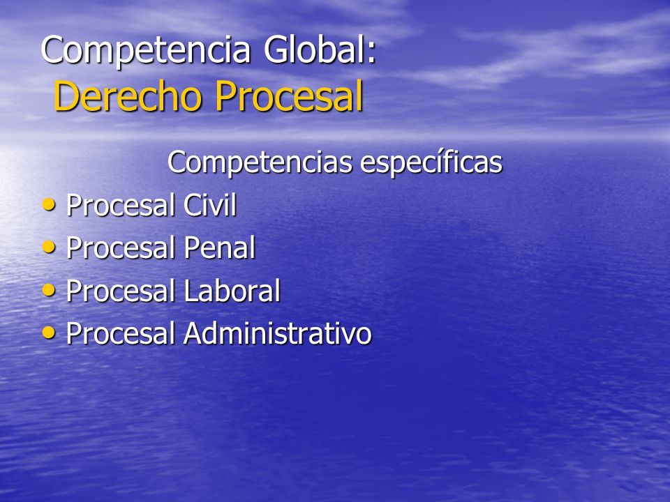Competencia Global: Derecho Procesal