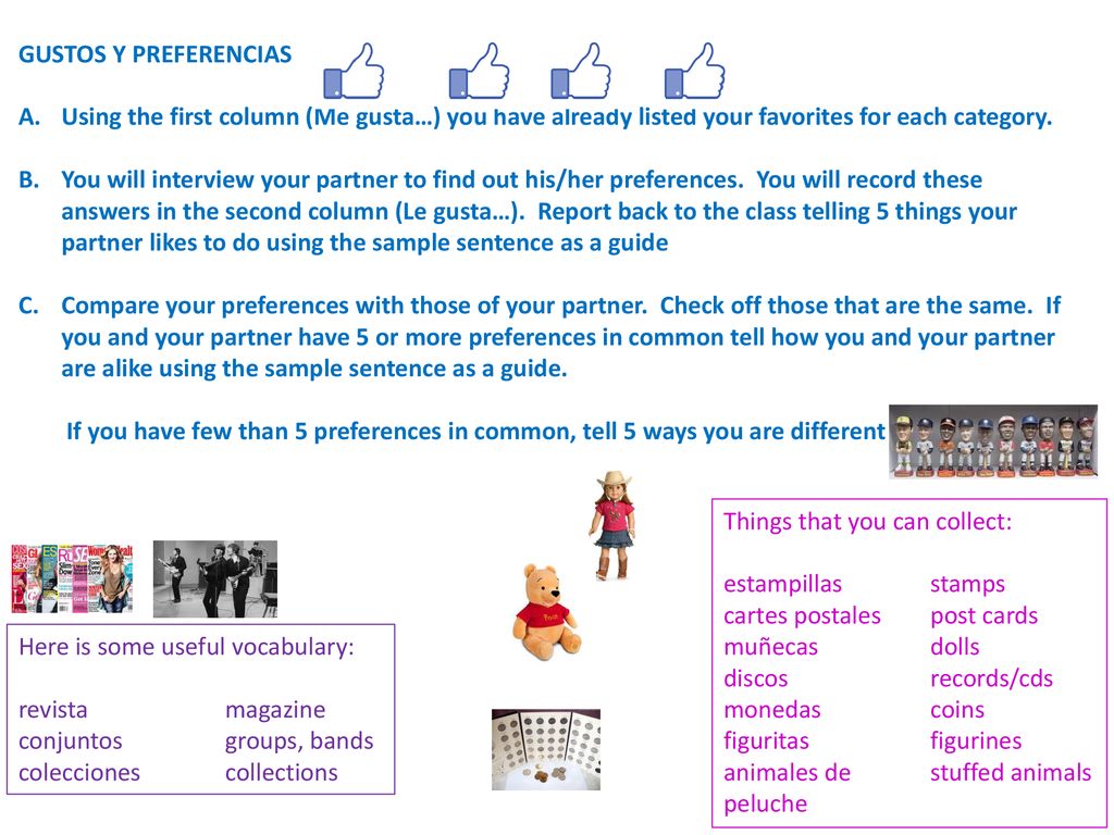 GUSTOS Y PREFERENCIAS Using the first column (Me gusta…) you have already listed your favorites for each category.