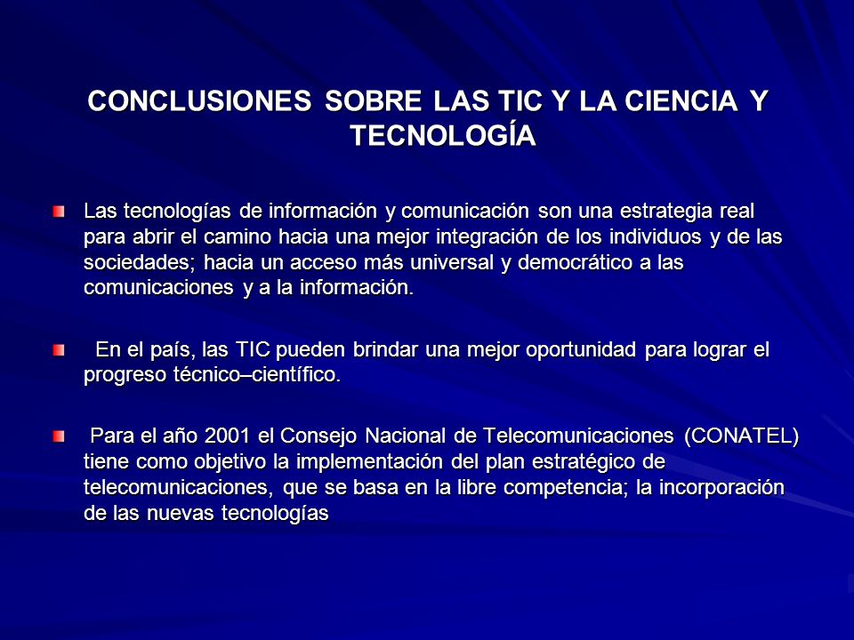 CONCLUSIONES SOBRE LAS TIC Y LA CIENCIA Y TECNOLOGÍA