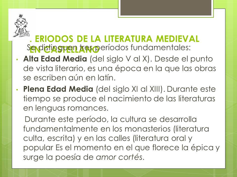 PERIODOS DE LA LITERATURA MEDIEVAL EN CASTELLANO