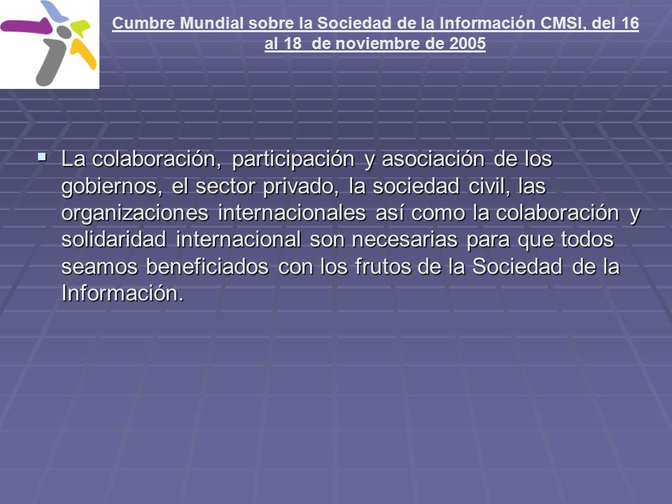 Cumbre Mundial sobre la Sociedad de la Información CMSI, del 16 al 18 de noviembre de 2005