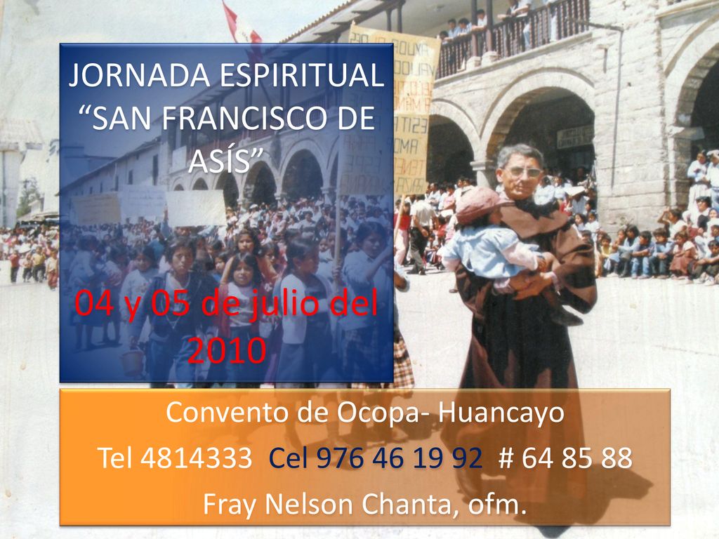 JORNADA ESPIRITUAL SAN FRANCISCO DE ASÍS 04 y 05 de julio del 2010