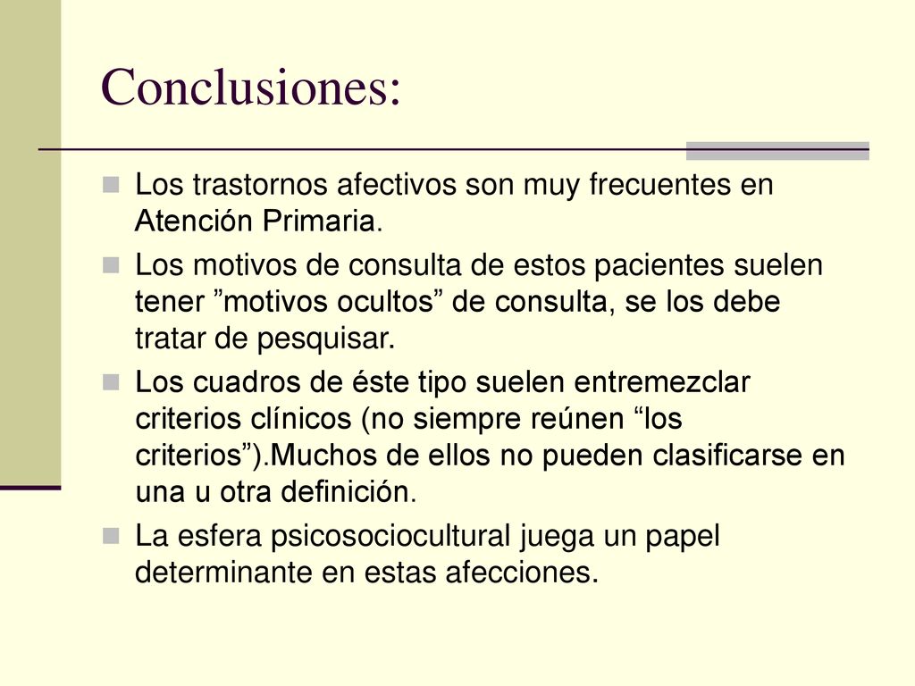 Conclusiones: Los trastornos afectivos son muy frecuentes en Atención Primaria.