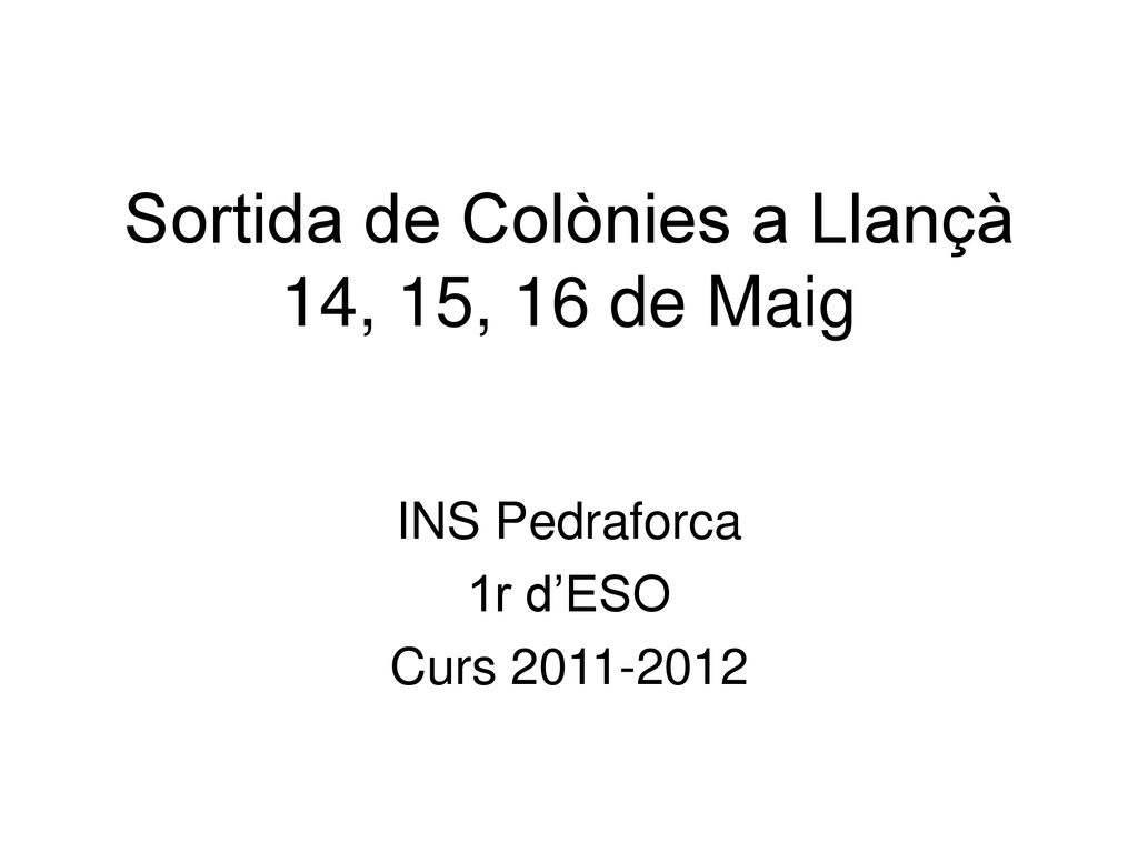 Sortida de Colònies a Llançà 14, 15, 16 de Maig