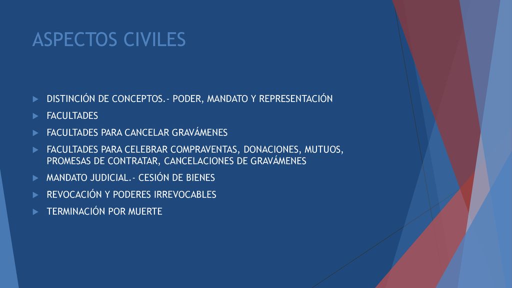 ASPECTOS CIVILES DISTINCIÓN DE CONCEPTOS.- PODER, MANDATO Y REPRESENTACIÓN. FACULTADES. FACULTADES PARA CANCELAR GRAVÁMENES.