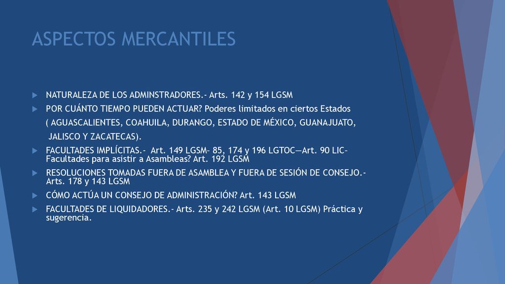 ASPECTOS MERCANTILES NATURALEZA DE LOS ADMINSTRADORES.- Arts. 142 y 154 LGSM. POR CUÁNTO TIEMPO PUEDEN ACTUAR Poderes limitados en ciertos Estados.