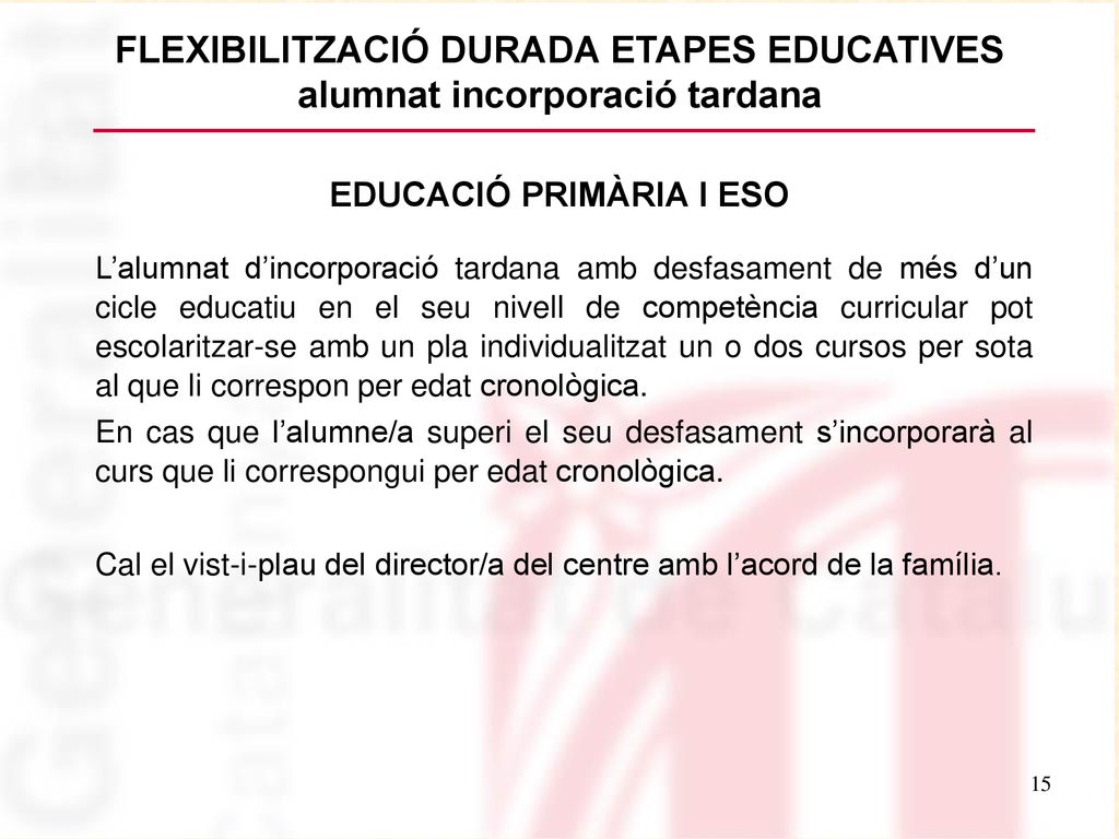 FLEXIBILITZACIÓ DURADA ETAPES EDUCATIVES alumnat incorporació tardana