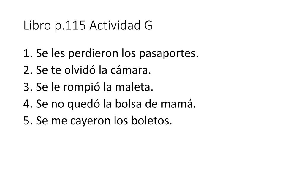Libro p.115 Actividad G Se les perdieron los pasaportes.
