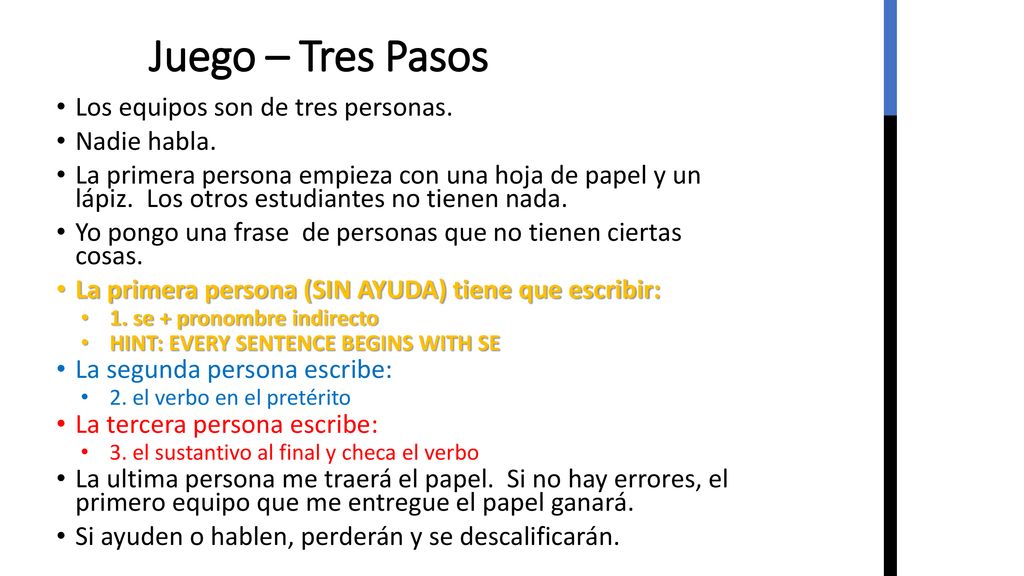 Juego – Tres Pasos Los equipos son de tres personas. Nadie habla.
