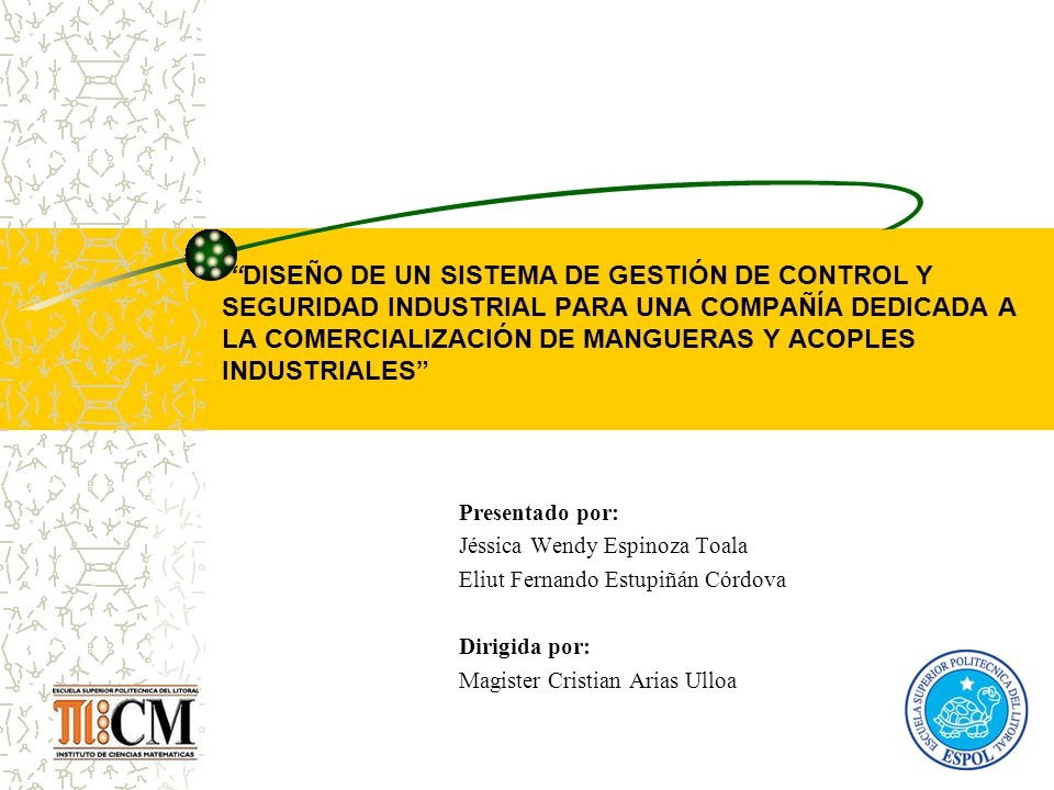 DISEÑO DE UN SISTEMA DE GESTIÓN DE CONTROL Y SEGURIDAD INDUSTRIAL PARA UNA COMPAÑÍA DEDICADA A LA COMERCIALIZACIÓN DE MANGUERAS Y ACOPLES INDUSTRIALES