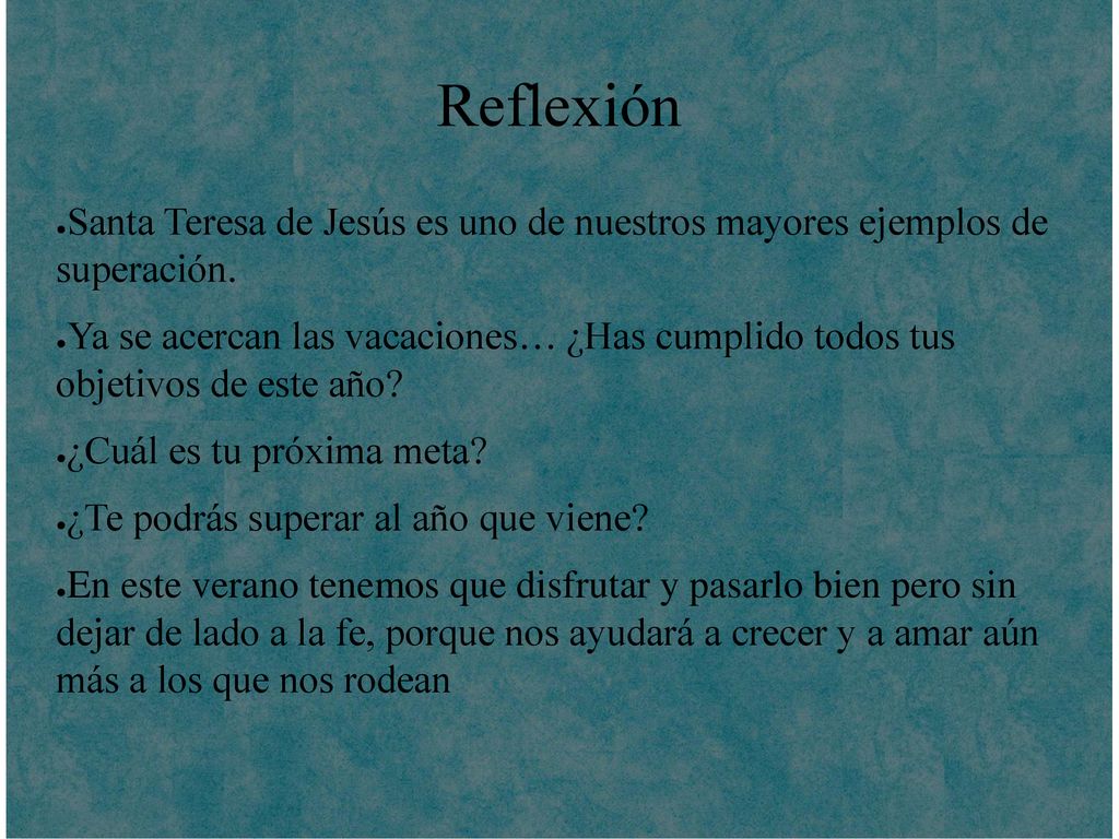 Reflexión Santa Teresa de Jesús es uno de nuestros mayores ejemplos de superación.