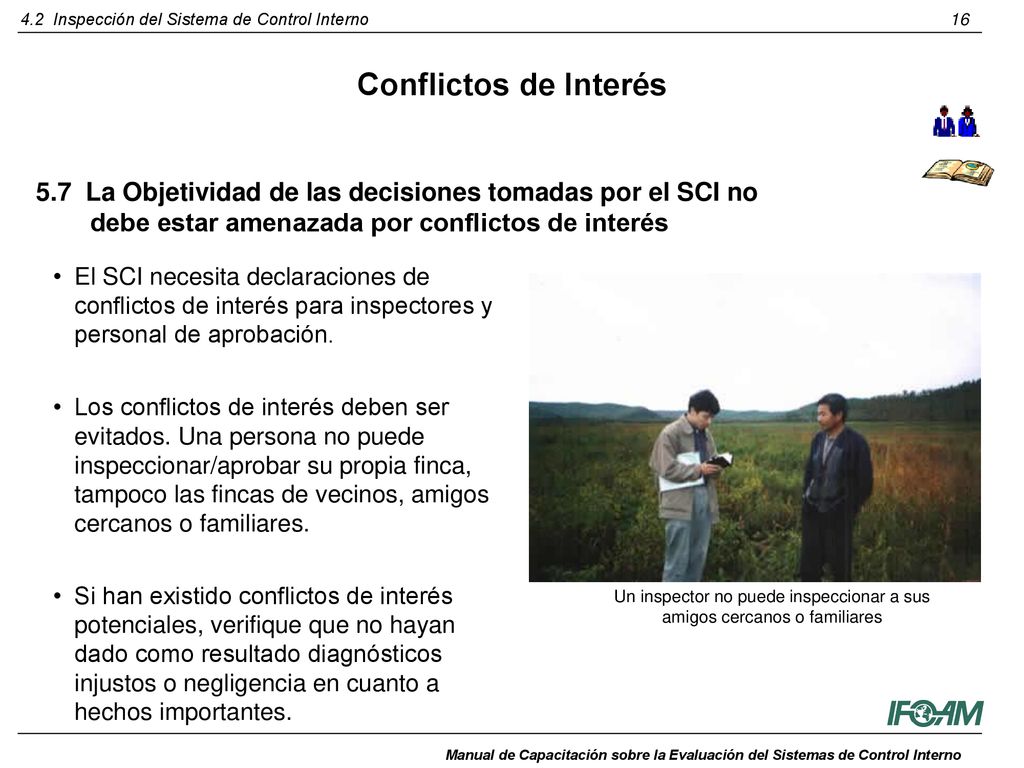 Un inspector no puede inspeccionar a sus amigos cercanos o familiares