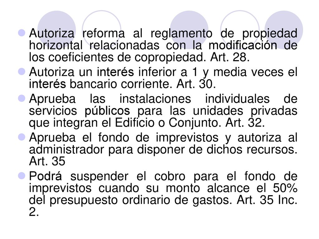 Autoriza reforma al reglamento de propiedad horizontal relacionadas con la modificación de los coeficientes de copropiedad. Art. 28.