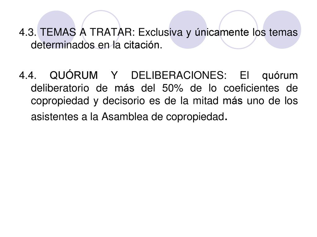4.3. TEMAS A TRATAR: Exclusiva y únicamente los temas determinados en la citación.
