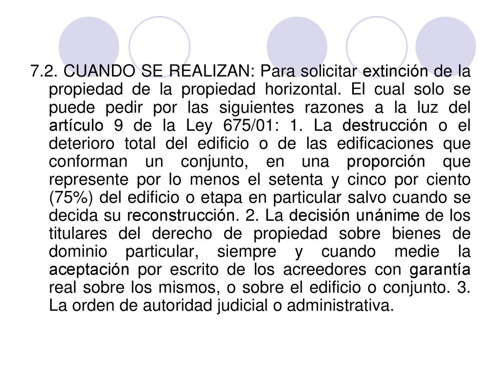 7.2. CUANDO SE REALIZAN: Para solicitar extinción de la propiedad de la propiedad horizontal.